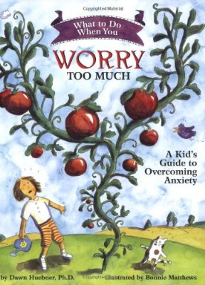 What to Do When You Worry Too Much: A Kid Guide to Overcoming Anxiety
