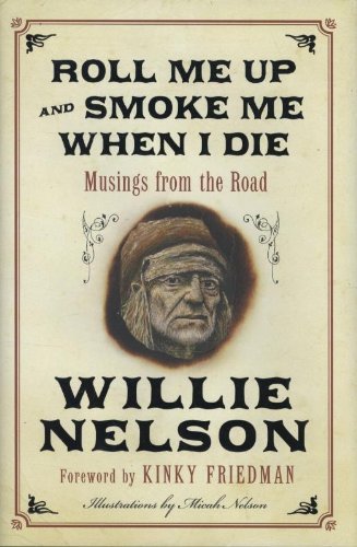Funny Father's Day Gifts - Roll Me Up and Smoke Me When I Die: Musings from the Road